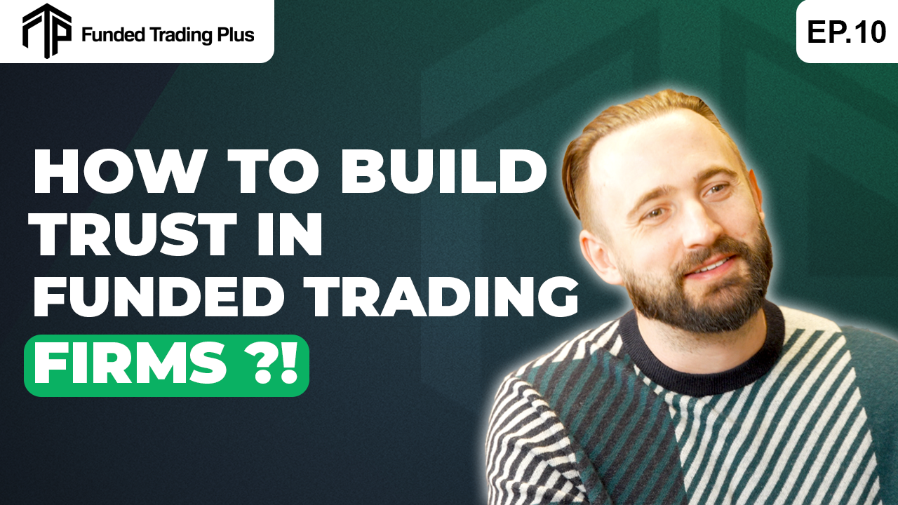 How to build trust in funded trading firms
